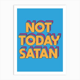 Not To Day Satan Minimalist Art Print