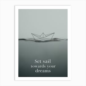 Set Sail Towards Your Dreams Art Print