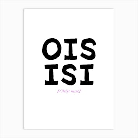 Bavrian Dialect for beginners: Ois isi Art Print