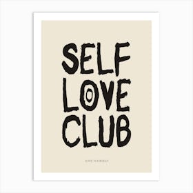 Self Love Club Black Print Art Print