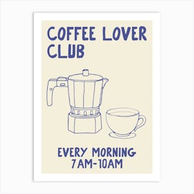 Coffee Lover Club Art Print