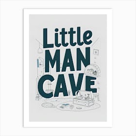 Little Man Cave - Childrens room Art Print