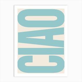 Ciao Typography - Blue Art Print