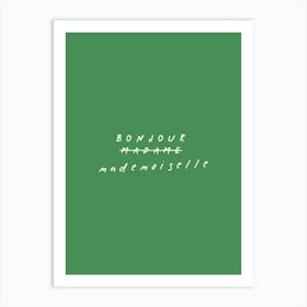 Bonjour Mademoiselle, Green Art Print