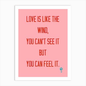 Love Is Like The Wind Art Print