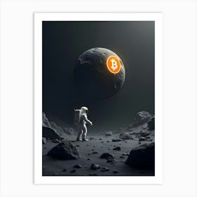 Bitcoin Astronaut On The Moon 1 Art Print