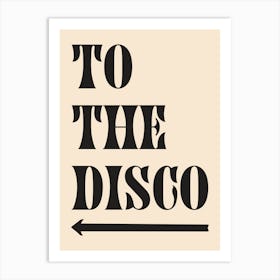 To The Disco - Cream And Black Art Print