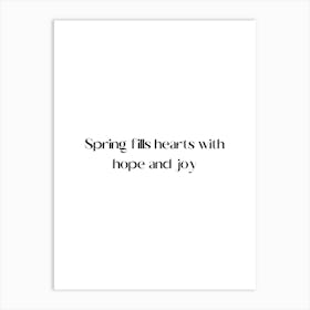 Spring Fills Hearts With Hope And Joy Art Print