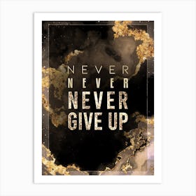 Never Give Up Gold Star Space Motivational Quote Art Print