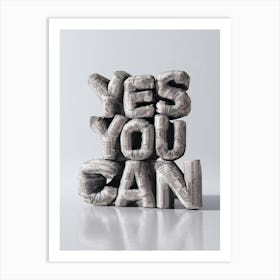 Yes You Can 1 Art Print