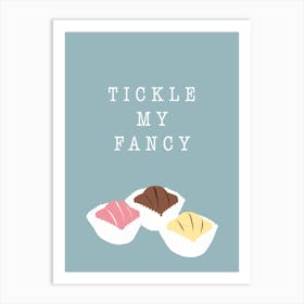 Tickle My Fancy Art Print