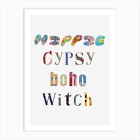Hippie Gypsy Boho Witch - Free Spirited Art Print By Free Spirits and Hippies Official Wall Decor Artwork Hippy Bohemian Meditation Room Typography Groovy Trippy Psychedelic Boho Yoga Chick Gift For Her and Him Musician Paisley Patterns Art Print