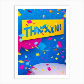 A Vibrant Graphic Design Featuring A Three Dimensional Lettering Thank You Floating Amidst Confe (1) Art Print