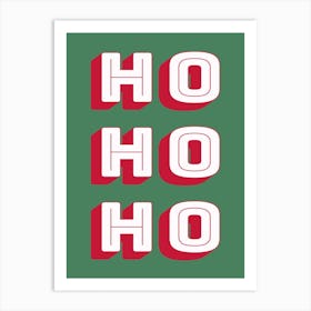 Ho Ho Ho Red and Green Art Print