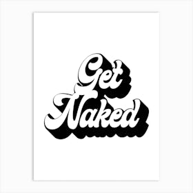 Get Naked Retro Font Art Print