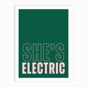 Pink & Green Typograhic She's Electric Art Print