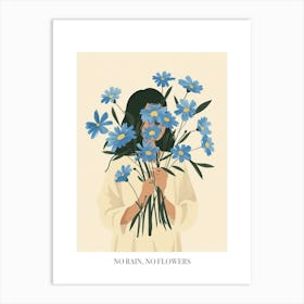 No Rain, No Flowers Poster Spring Girl With Blue Flowers 8 Art Print