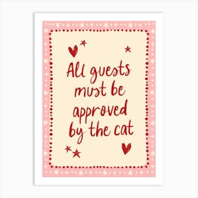 All Guests Must Be Approved By The Cat Pink Art Print