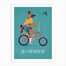 Ride to Your Own Rhythm Dog on Bike Listening to Music Art Print