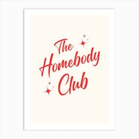 The Homebody Club Art Print