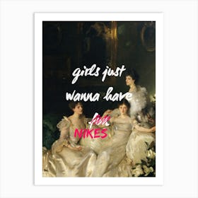 Girls Just Wanna Have Little Nikes 1 Art Print