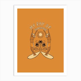 My Ray Of Sunshine  - Tropicool Studio Art Print