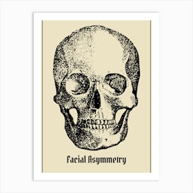 Facial Asymmetry Skull Art Print