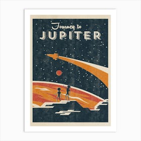 Journey to Jupiter — Vintage space poster, retro space art, propaganda poster, retrofuturism, retro sci-fi Art Print