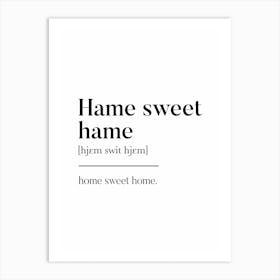 Hame Sweet Hame Scottish Slang Definition Scots Banter Art Print