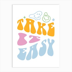 Take It Easy Art Print