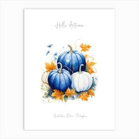 Hello Autumn Australian Blue Pumpkin Watercolour Illustration 2 Art Print