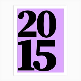 2015 Typography Date Year Word Art Print