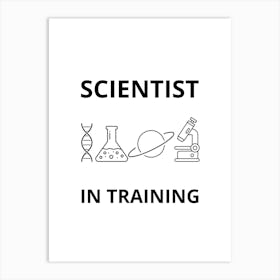 Scientist In Training Art Print