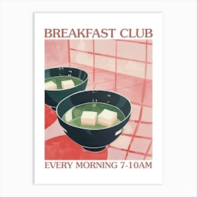 Breakfast Club Miso Soup 1 Art Print