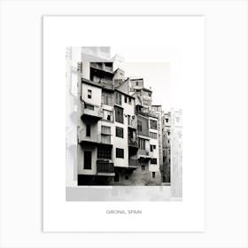 Poster Of Girona, Spain, Black And White Old Photo 4 Art Print