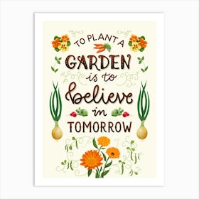 To Plant A Garden (Orange) Art Print