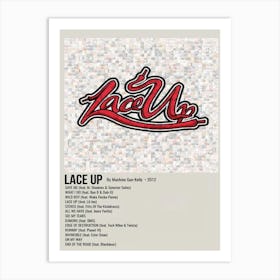 Lace Up By Machine Gun Kelly 2012 Poster 1 Art Print