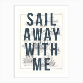 Sail Away With Me Art Print