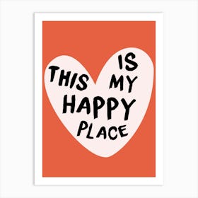 This Is My Happy Place 1 Art Print