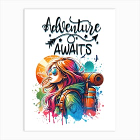 Adventure Awaits Female Hiker Art Print