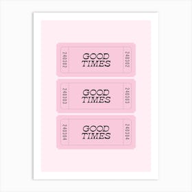 Pink Good Times Retro Ticket Art Print