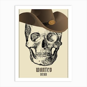 Wanted Dead Art Print