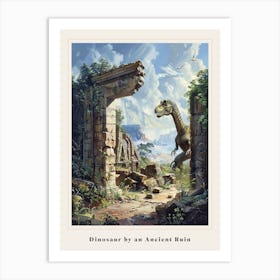 Dinosaur By An Ancient Ruin Painting 2 Poster Art Print