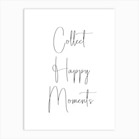 Collect Happy Moments Motivational Wall Art Print