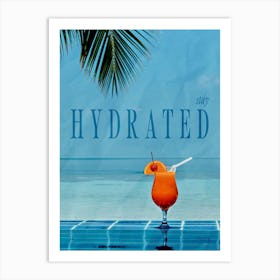 Stay hydrated Art Print