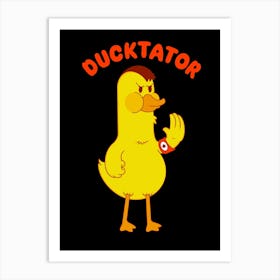 Ducktator Art Print