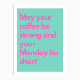 Monday Be Short Pink And Teal Kitchen Typography Art Print