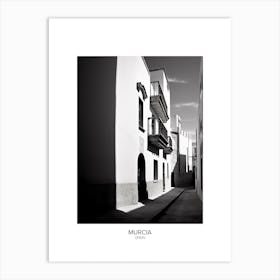 Poster Of Murcia, Spain, Black And White Analogue Photography 1 Art Print