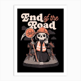 End Of The Road Art Print