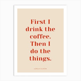 First Coffee Gilmore Girls Quote Art Print